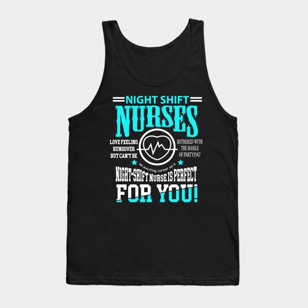 Nightshift Nurse Novelty tshirt for Night Shift Nurses Tank Top by TellingTales